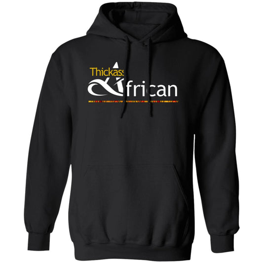 Thickass African: The Ultimate Thick & Proud African-Inspired Pullover Hoodie